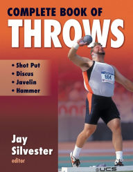Complete Book of Throws Jay Silvester Author