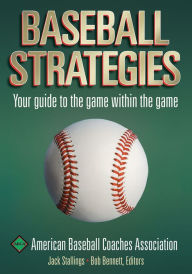 Baseball Strategies American Baseball Coaches Association Editor