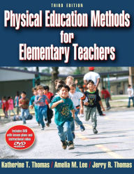 Physical Education Methods for Elementary Teachers Katherine T. Thomas Author