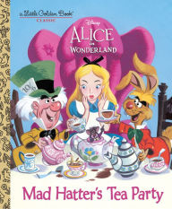 Mad Hatter S Tea Party Disney Alice In Wonderland Jane Werner Author From Random House Children S Books Fandom Shop - alice in wonderland mad hatter costume roblox