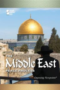 The Middle East Peace Process Susan C. Hunnicutt Editor