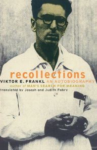 Recollections: An Autobiography Viktor E. Frankl Author