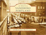 Vanishing Portland, Oregon (Postcard Packets) Bottenberg Author