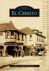 El Cerrito, California (Images of America Series) El Cerrito Historical Society Author