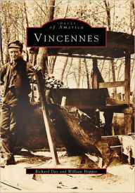Vincennes, Indiana (Images of America Series) Richard Day Author