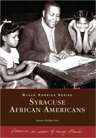 Syracuse, New York African Americans (Black America Series) Barbara Sheklin Davis Author