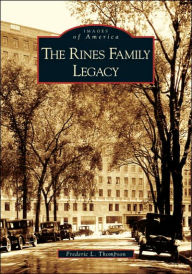 The Rines Family Legacy, Maine (Images of America Series) - Frederic L. Thompson