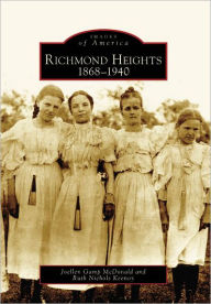 Richmond Heights, Missouri 1868-1940 (Images of America Series) Joellen Gamp McDonald Author