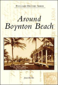 Around Boynton Beach Janet DeVries Author