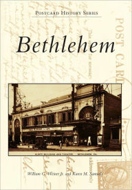 Bethlehem William G. Weiner Jr. Author