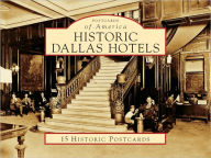 Historic Dallas Hotels, texas (Postcard Packet Series) Sam Childers Author