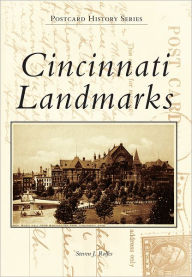 Cincinnati Landmarks, Ohio (Postcard History Series) Steven J. Rolfes Author