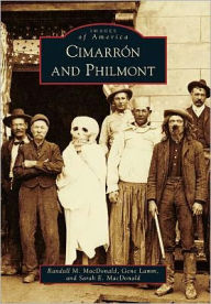 Cimarrón and Philmont Randall M. MacDonald Author