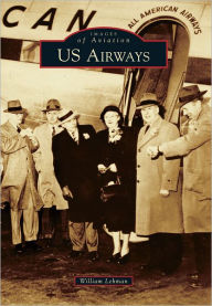 US Airways, Arizona (Images of Aviation Series) William Lehman Author