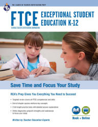 FTCE Exceptional Student Education K-12 Book + Online - Editors of REA