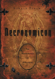 Necronomicon: The Wanderings of Alhazred Donald Tyson Author