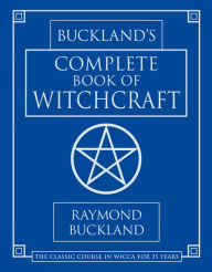 Buckland's Complete Book of Witchcraft - Raymond Buckland