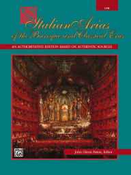 Italian Arias of the Baroque and Classical Eras: Low Voice - John Glenn Paton