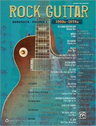 The Rock Guitar Songbook, Vol 1: 1950s - 1970s (Guitar TAB) Hal Leonard Corp. Author