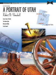A Portrait of Utah: Sheet Robert D. Vandall Composer