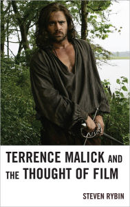 Terrence Malick and the Thought of Film Steven Rybin Author