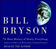 A Short History of Nearly Everything Bill Bryson Author