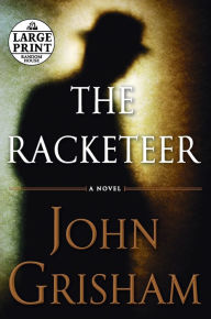 The Racketeer John Grisham Author