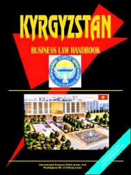 Kyrgyzstan Business Law Handbook - Usa Ibp