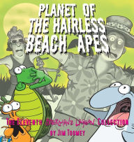 Planet of the Hairless Beach Apes: The Eleventh Sherman's Lagoon Collection Jim Toomey Author