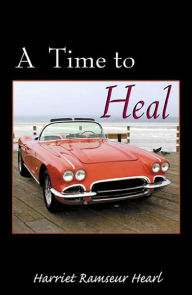 A Time to Heal Harriet Ramseur Hearl Author