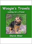 Woogie's Travels: Looking for a Friend Sharon Miner Author