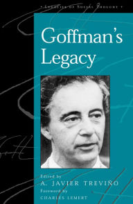 Goffman's Legacy Javier A. TreviÃ±o Editor