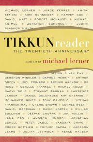 The Tikkun Reader Michael Lerner president of Commonweal and co-founder of the Collaborative on Health and t Author