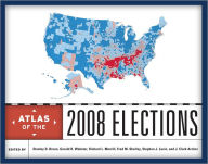 Atlas of the 2008 Elections Stanley D. Brunn Editor