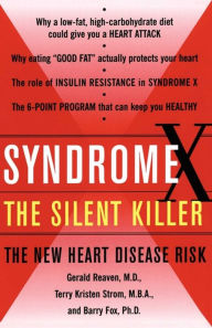 Syndrome X: Overcoming the Silent Killer that Can Give You a Heart Attack - Terry Kirsten Strom