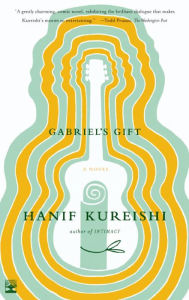 Gabriel's Gift: A Novel - Hanif Kureishi
