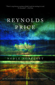 Noble Norfleet: A Novel - Reynolds Price