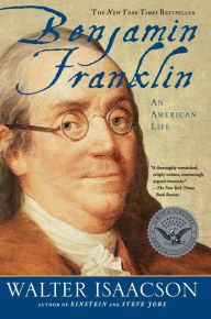 Benjamin Franklin: An American Life Walter Isaacson Author