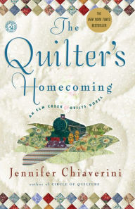 The Quilter's Homecoming (Elm Creek Quilts Series #10) Jennifer Chiaverini Author