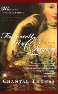 Farewell, My Queen: A Novel Chantal Thomas Author