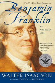 Benjamin Franklin: An American Life Walter Isaacson Author