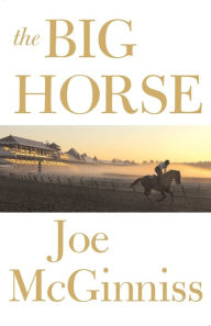 The Big Horse Joe McGinniss Author