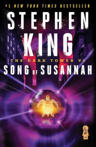 Song of Susannah (Dark Tower Series #6) Stephen King Author