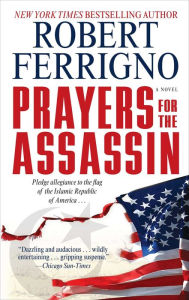 Prayers for the Assassin: A Novel Robert Ferrigno Author