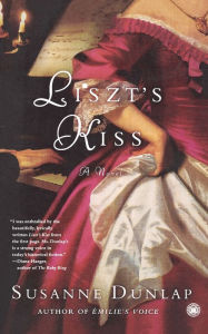 Liszt's Kiss Susanne Dunlap Author