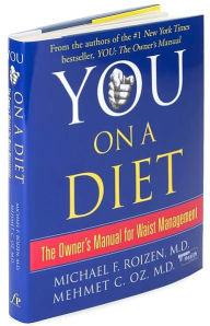 You on a Diet: The Owner's Manual for Waist Management Michael F. Roizen Author