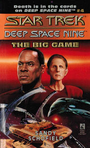 Star Trek Deep Space Nine #4: The Big Game Sandy Schofield Author