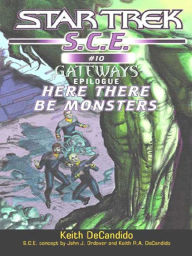 Star Trek S.C.E. #10: Here There Be Monsters Keith R. A. DeCandido Author