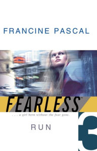 Run (Fearless Series #3) Francine Pascal Author