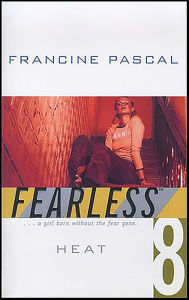 Heat (Fearless Series #8) Francine Pascal Author